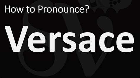 how to pronounce versace|versace pronunciation uk.